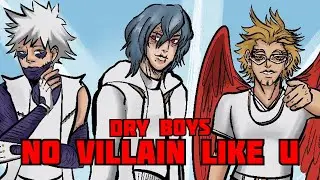 Dry Boys - No Villain Like U (4Town - Nobody Like U Parody) | Shigaraki, Dabi, Hawks