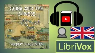 China and the Chinese by Herbert Allen GILES read by David Barnes | Full Audio Book