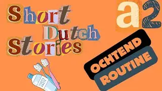 Learn Dutch with short stories - A2 - Morning routine - Ochtendroutine + Vocabulary list