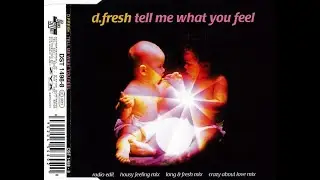 D-Fresh – Tell Me What You Feel (Long & Fresh Mix) HQ 1996 Eurodance