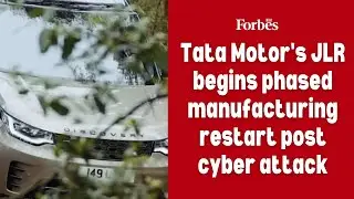 Tata Motor's JLR begins phased manufacturing restart post cyber attack