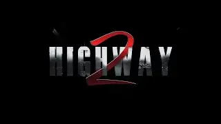 Highway 2 - FULL MOVIE [HD]