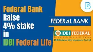 Federal Bank increases 4% stake in IDBI Federal Life Insurance