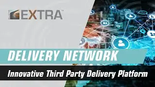 Elite EXTRA Delivery Network | Third Party Delivery Platform