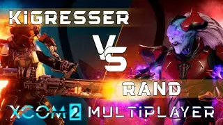 Kigresser vs Rand №2 | Дебютанты против Ранда: XCom2 Multiplayer Challenge