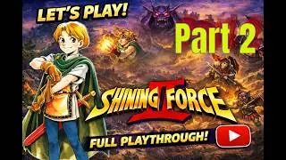 Cless Gaming plays Shining Force 2 - Part 2