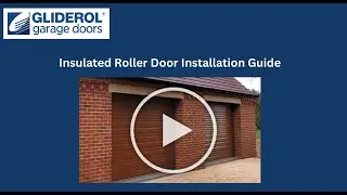 Gliderol Insulated Roller Door Install Guide