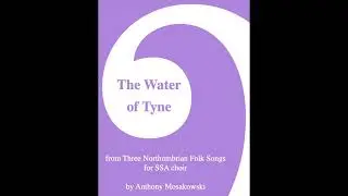 The Water of Tyne - arr. Anthony Mosakowski