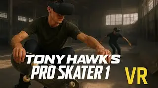 Tony Hawk Pro Skater 1 In VR Is Finally Here! // The Warehouse Level