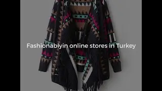 Fashionablyin online stores in Turkey