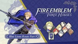 Fire Emblem Three Houses - Blue Lions Route - Gameplay Walkthough Part 9