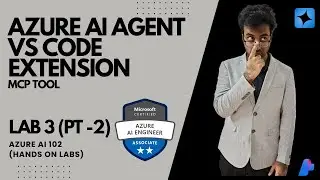 Develop AI agents Microsoft Foundry extension in Visual Studio Code (Lab-3) (Part -2)