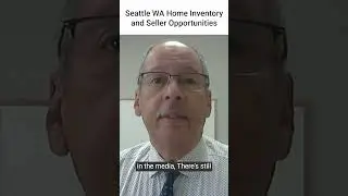Seattle WA Home Inventory and Seller Opportunities 😍 | Know What Your Options!