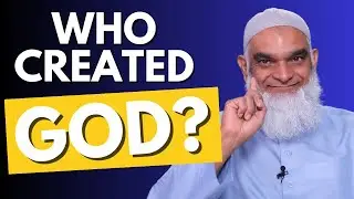 If God Created Everything, Who Created God? | Dr. Shabir Ally