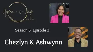 Hymn-A-Long S6 E3 при участии Chezlyn Daniels и Ashwynn Daniels