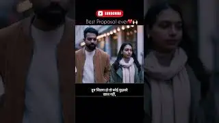 Best proposal Ever #ishq #hearttouching #sadshayari #sadstatus #proposalscene #sadstory #viralvideo