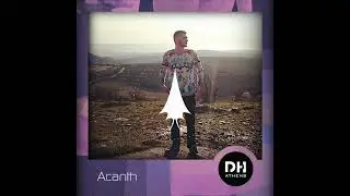 Deep House Athens Mix #68 - Acanth - Organic House / Downtempo