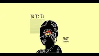 BUNT. & BEGINNERS - TE TE TE