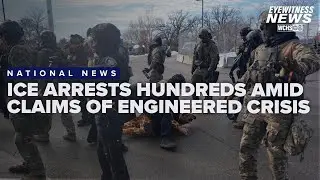 ICE arrests hundreds amid claims of engineered immigration crisis