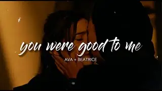 Ava & Beatrice | you were good to me