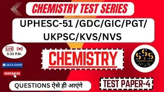 UPHESC Chemistry Re-Exam | Assistant Professor | UP GIC Lecturer | UP GDC | UP PGT | T-4 #uphesc
