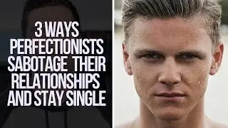 How Perfectionism Will Ruin Your Relationships and Keep You Single (3 Christian Relationship Tips)