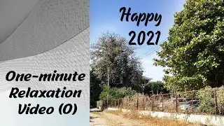 One-minute Relaxation Video (0) - Happy 2021