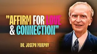 Infinite Spirit Attracts My Ideal Partner | Dr. Joseph Murphy&rsquo;s Powerful Affirmation for Love