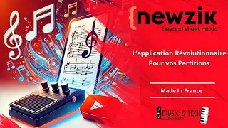 NEWZIK, l'application Révolutionnaire pour vos Partitions