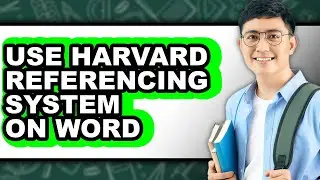 How to Use Harvard Referencing System on Word - Step by Step