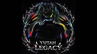 Yutah - LEGACY