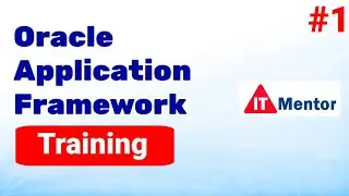 Oracle Application Framework (OAF) in Oracle R12 @ITMentor. class 1