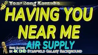Air Supply - Having You Near Me Karaoke [in 4K UHD Starfield Galaxy Background]