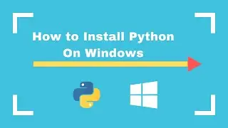 How to Install Python on Windows || Being Uncut