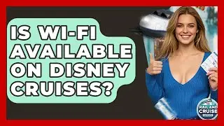 Is Wi-Fi Available On Disney Cruises? - The Rail and Cruise Experts