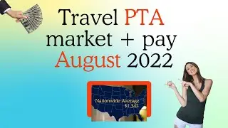 Travel PTA Job Market & Pay for August 2022 📈