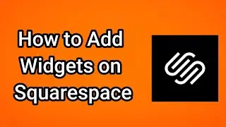How to Add Widgets on Squarespace (2025)