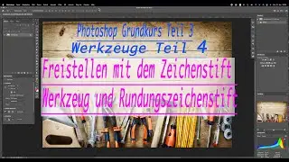Photoshop Grundkurs Teil 3/ Zeichenstift Werkzeug Freistellen und Auswählen und Rundungszeichenstift