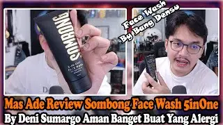 Mas Ade Review Sombong Face Wash 5 in One By Deni Sumargo Aman Banget Buat Yang Alergi