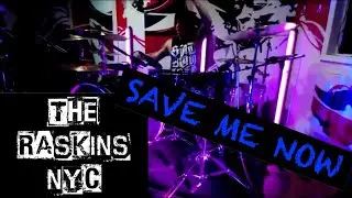 The Raskins - Save Me Now | Derek Warwick Drum Cover