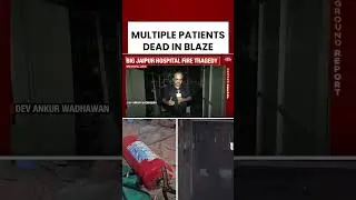 Multiple Patients Dead in Jaipur Hospital Blaze | ICU Fire Tragedy Raises Safety Questions #shorts