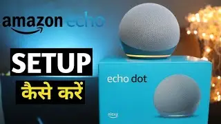 How to Set up Amazon Echo Dot | Echo Dot 4th Generation Setup | Easy Step By Step Process