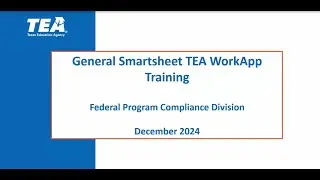 Federal Program Compliance Division Smartsheet WorkApp Overview Training Video - December 2024