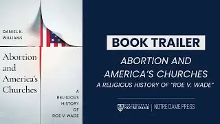ABORTION AND AMERICA'S CHURCHES