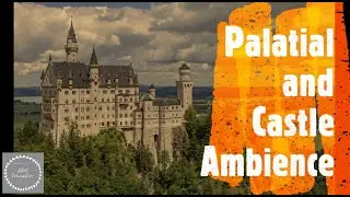 PALATIAL AND CASTLE AMBIENCE 🏰⚔️👑| Tranquil music | Mind focusing | Deep sleep | Silent Conversation