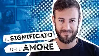 Il vero significato dell'Amore.