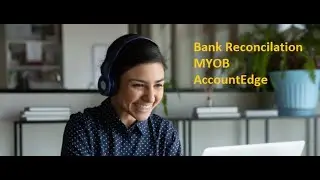 Bank Reconciliation - MYOB & AccountRight