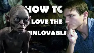 How to Love the Unlovable