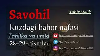 Savohil 28-qism va 29- qismlar - Tohir Malik