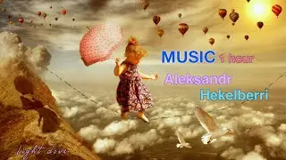 Light dove - 1 hour of music - Aleksandr Hekelberri